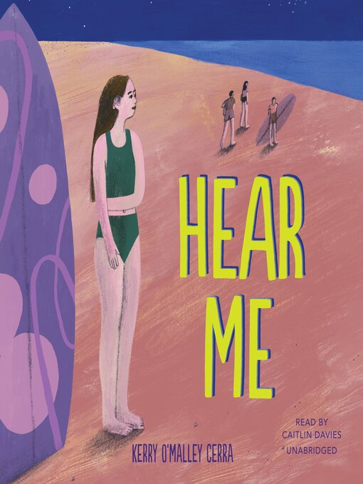 Title details for Hear Me by Kerry O'Malley Cerra - Available